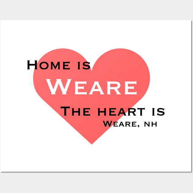 Home is Weare the Heart Is Wall Art by Full Moon Loom Tees